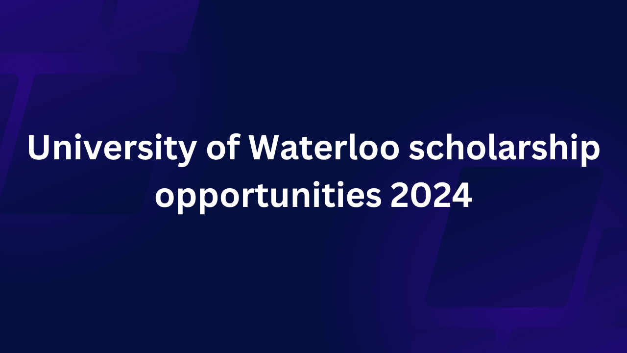 University of Waterloo scholarship opportunities