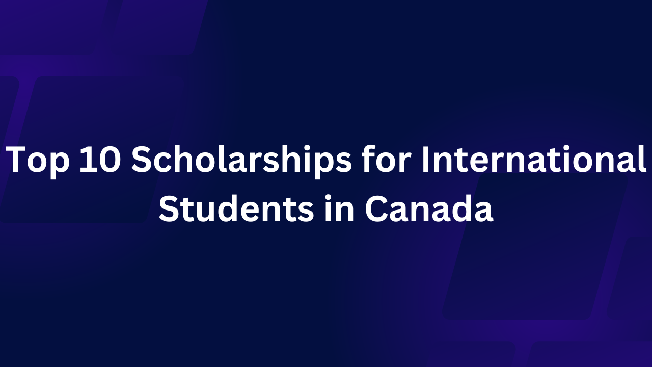 Scholarships for International Students in Canada