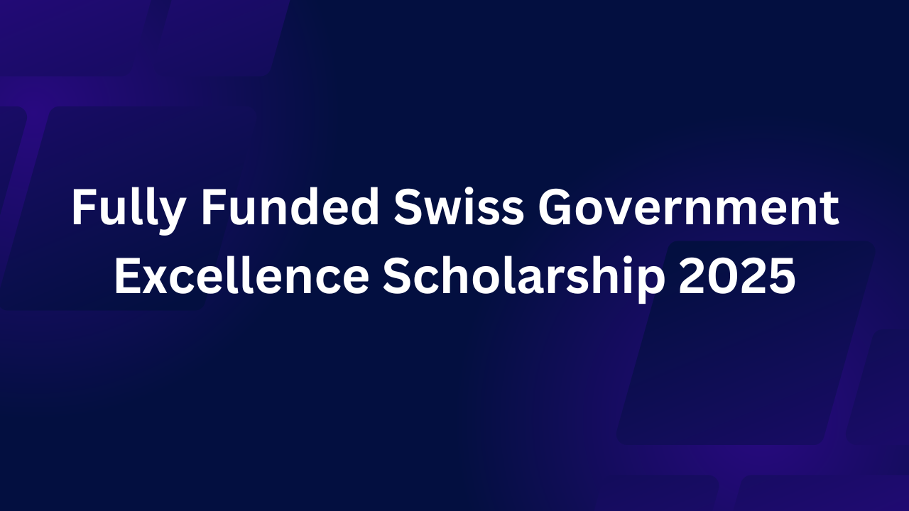 Swiss Government Excellence Scholarship