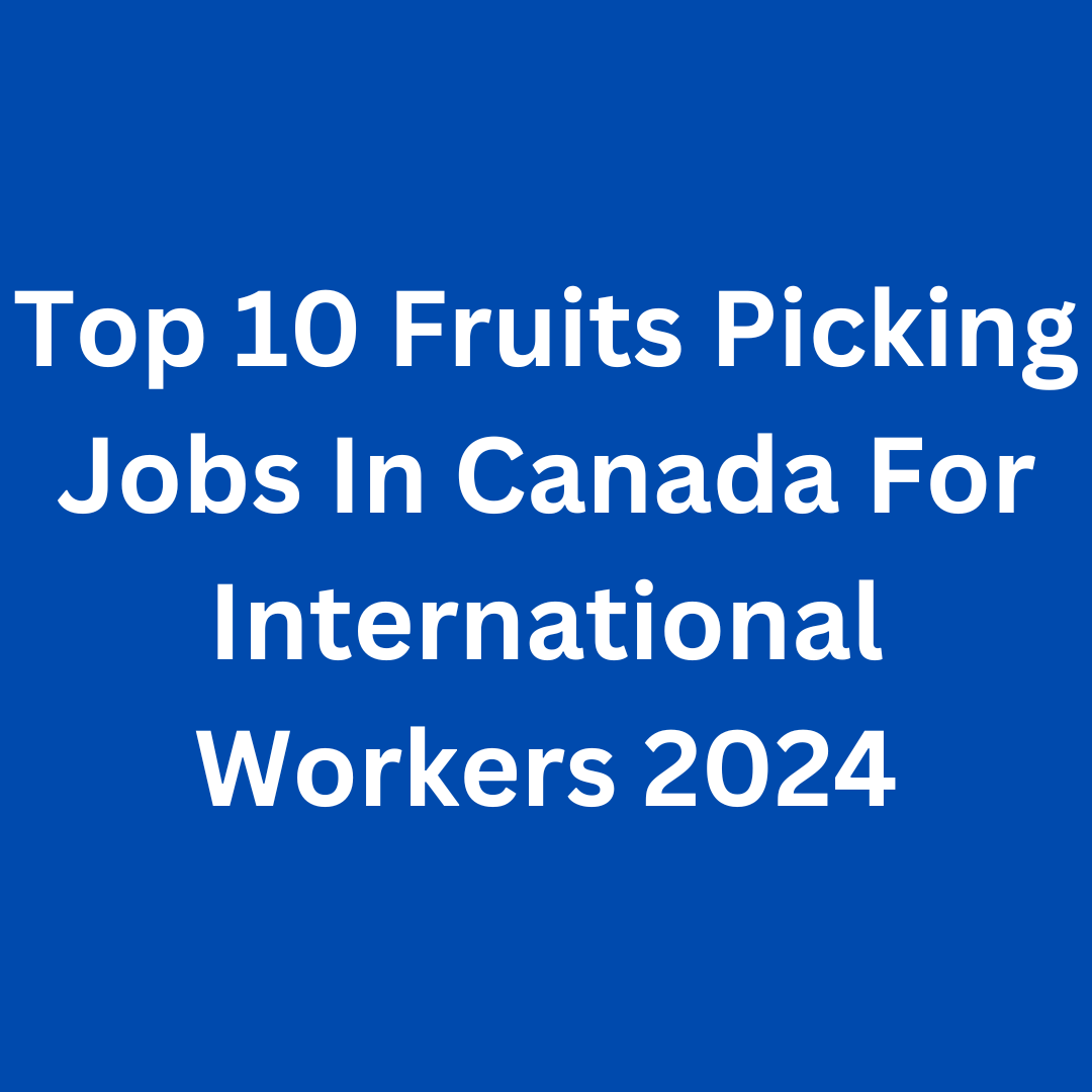 Fruits Picking Jobs In Canada